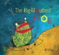 Francine Vidal et Elodie Nouhen - The Big-Mouthed Frog.