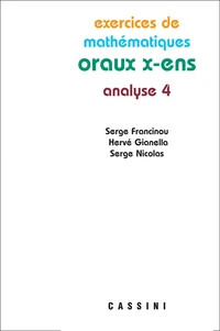 Exercices de mathématiques des oraux de l'Ecole polytechnique et des Ecoles normales supérieures