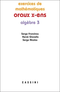 Exercices de mathématiques des oraux de l'Ecole polytechnique et des Ecoles normales supérieures