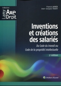 Inventions et créations des salariés - Du Code du travail au Code de la propriété intellectuelle.pdf
