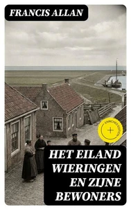 Het Eiland Wieringen en Zijne Bewoners