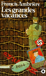 Francis Ambrière - Les Grandes vacances - 1939-1945, roman.