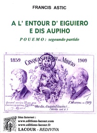 Francis Astic - A l'entour d'Eiguiero e dis Aupiho - Tome 2.