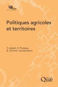 Francis Aubert et Vincent Piveteau - Politiques agricoles et territoires.