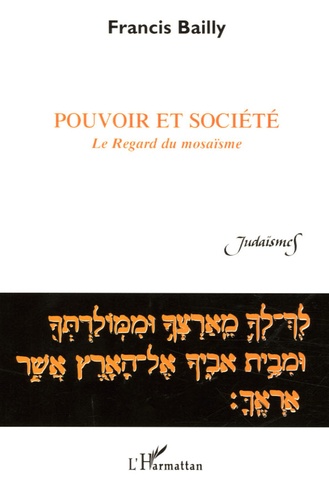 Francis Bailly - Pouvoir et société - Le regard du mosaïsme.