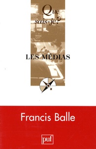 Francis Balle - Les médias.