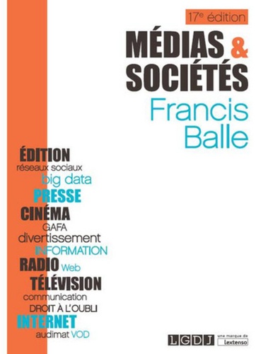 Francis Balle - Médias et sociétés - Edition - Presse - Cinéma - Radio - Télévision - Internet.