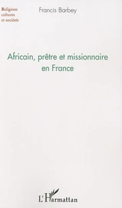 Africain, prêtre et missionnaire en France