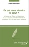 Francis Barbey - De qui nous viendra le salut ? - Réflexion sur l'Église en Côte d'ivoire et sur la responsabilité des intellectuels catholiques vis-à-vis de la société ivoirienne.