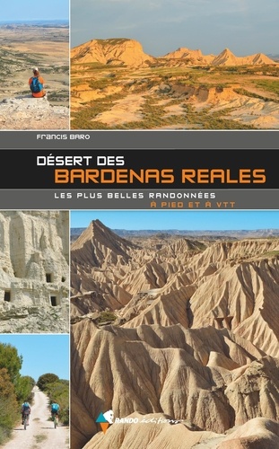 Désert des Bardenas Reales. Les plus belles randonnées à pied et à VTT