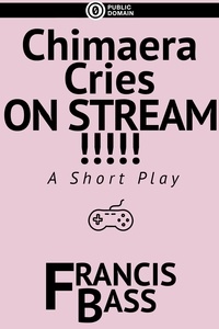  Francis Bass - Chimaera Cries on Stream!!!!!.