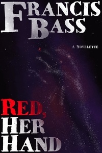  Francis Bass - Red, Her Hand.