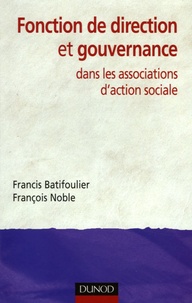 Francis Batifoulier et Françoise Noble - Fonction de direction et gouvernance dans les associations d'action sociale.
