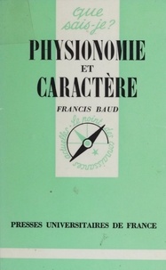 Francis Baud - Physionomie et caractère.