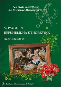 Francis Baudoux - Voyage en Repuhblikha Uthopszyka.