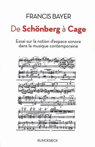 De Schönberg à Cage. Essai sur la notion d'espace sonore dans la musique contemporaine