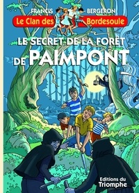 Francis Bergeron - Le secret de la forêt de Paimpont.