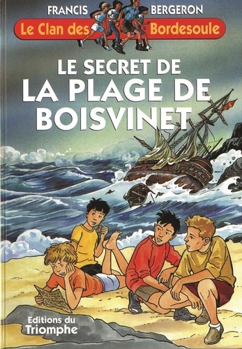 Francis Bergeron - Le clan des Bordesoule 20 : Le secret de la Plage de Boisvinet.