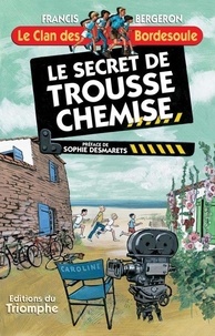 Francis Bergeron - Le secret de Trousse-chemise.