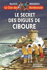 Francis Bergeron - Le secret des digues de Ciboure.