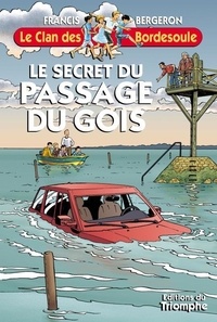 Francis Bergeron - Le secret du passage du Gois.