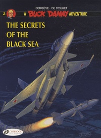 Francis Bergèse et Jacques de Douhet - A Buck Danny Adventure Tome 2 : The secrets of the black sea.