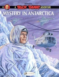 Francis Bergèse - A Buck Danny Adventure Tome 6 : Mystery in Antarctica.