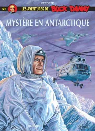 Les aventures de Buck Danny Tome 51 Mystère en Antarctique