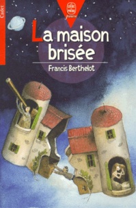 Francis Berthelot - La Maison Brisee.