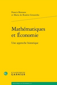 Francis Bismans et Maria do Rosario Grossinho - Mathématiques et Economie - Une approche historique.
