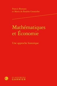 Francis Bismans et Maria do Rosario Grossinho - Mathématiques et économie - Une approche historique.