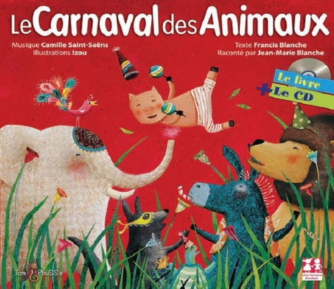 Francis Blanche et Jean-Marie Blanche - Le carnaval des animaux. 1 CD audio