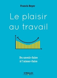Le plaisir au travail - Du savoir-faire à laimer-faire.pdf