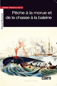 Ebooks téléchargement gratuit pdf Petite Histoire de la pêche à la morue et de la chasse à la baleine au Pays basque iBook FB2 PDF