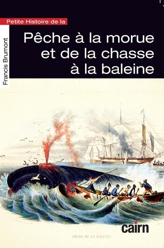 Petite Histoire de la pêche à la morue et de la chasse à la baleine au Pays basque