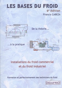 Téléchargez des ebooks gratuits en format éclairé Les bases du froid en francais PDF par Francis Cabeza 9782951134560
