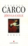 Francis Carco - Jésus-la-Caille.