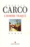 Francis Carco - L'Homme traqué.