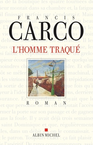 Francis Carco et Francis Carco - L'Homme traqué.