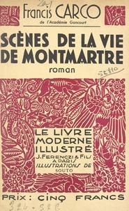 Francis Carco et  Souto - Scènes de la vie de Montmartre - Bois originaux de Souto.