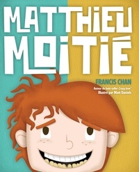 Francis Chan - Matthieu moitié.