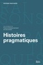 Francis Chateauraynaud et Yves Cohen - Histoires pragmatiques.