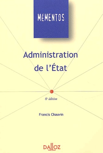 Francis Chauvin - Administration De L'Etat. 6eme Edition.