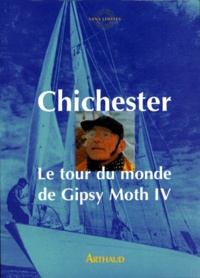Francis Chichester - Le tour du monde de "Gipsy Moth IV".