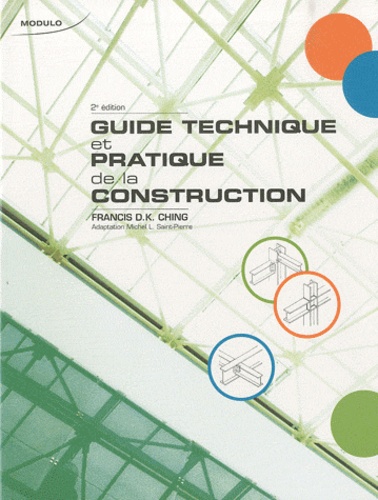 Francis Ching - Guide technique et pratique de la construction.