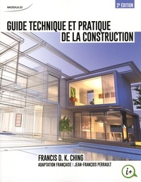 Francis Ching - Guide technique et pratique de la construction.