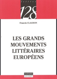 Francis Claudon - Grands mouvements littéraires européens.