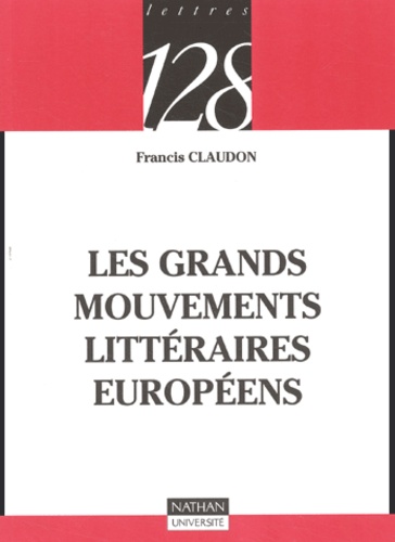 Francis Claudon - Grands mouvements littéraires européens.