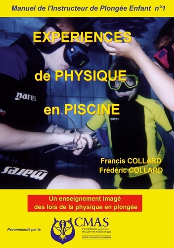 Manuel de l'Instructeur de Plongée Enfant. Volume 1, Expériences de Physique en Piscine