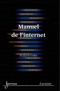 Francis Collin - Guide De L'Utilisateur De L'Internet.